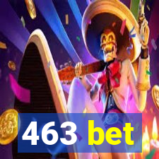 463 bet